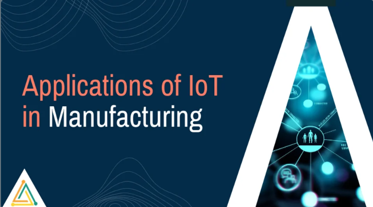 Applications of IOT in Manufacturing