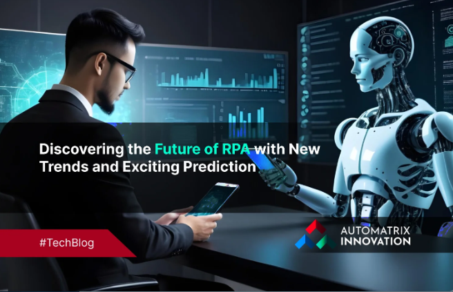 Discovering the Future of RPA with New Trends and Exciting Prediction
